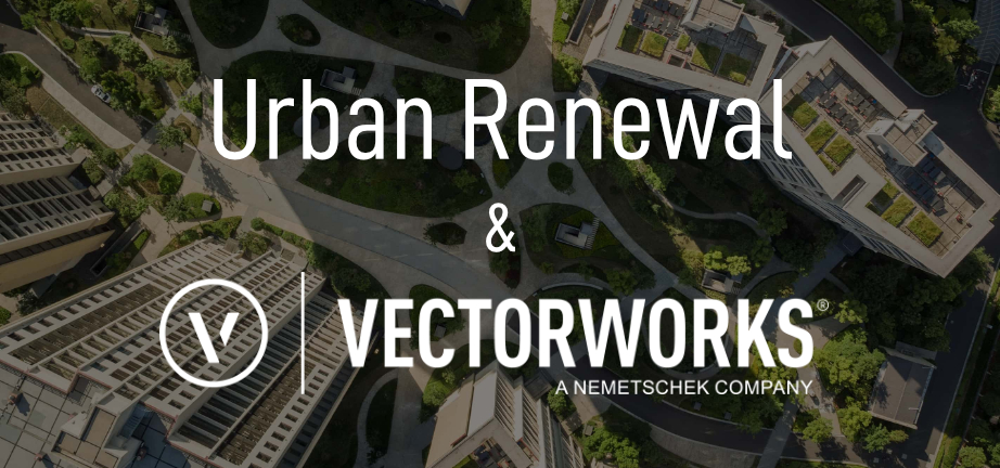 Urban Renewal and Vectorworks