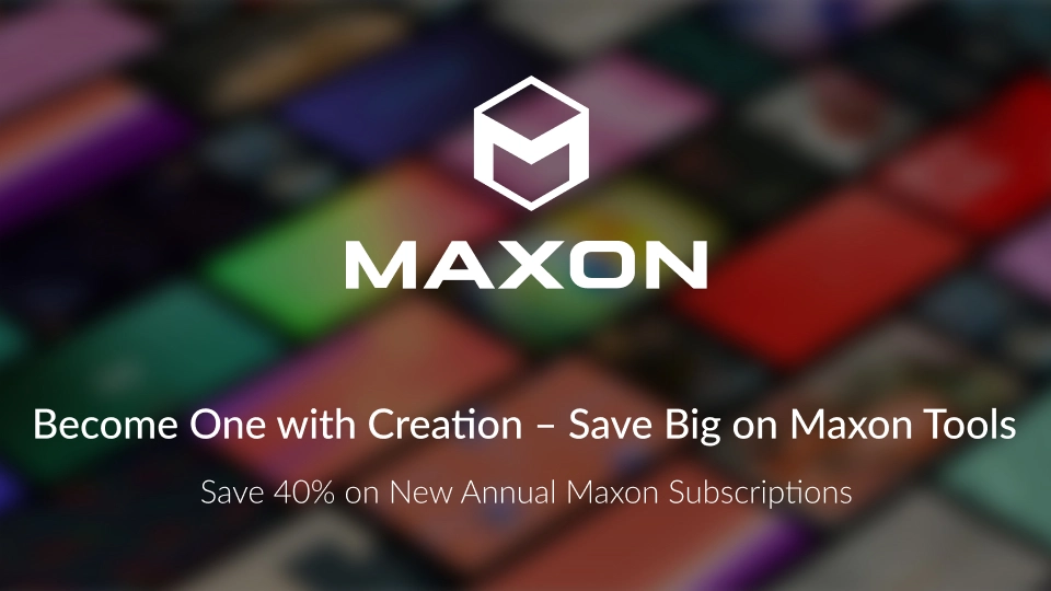 Save 40% on New Annual Maxon Subscriptions