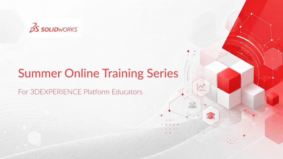 3DEXPERIENCE Platform Summer Training