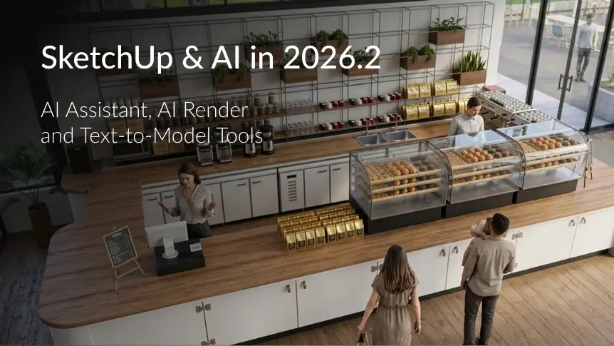 SketchUp & AI in 2026.2